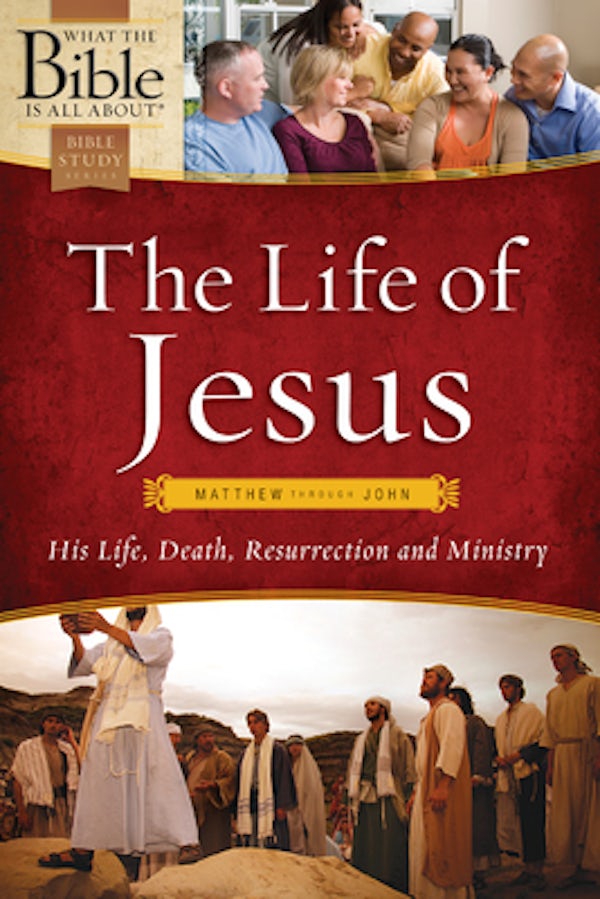 Cover image for The Life of Jesus: Matthew Through John, isbn: 9781496416209