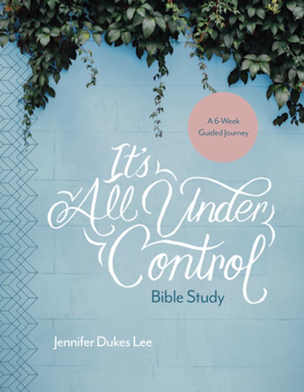 Cover image for It's All Under Control Bible Study, isbn: 9781496430519