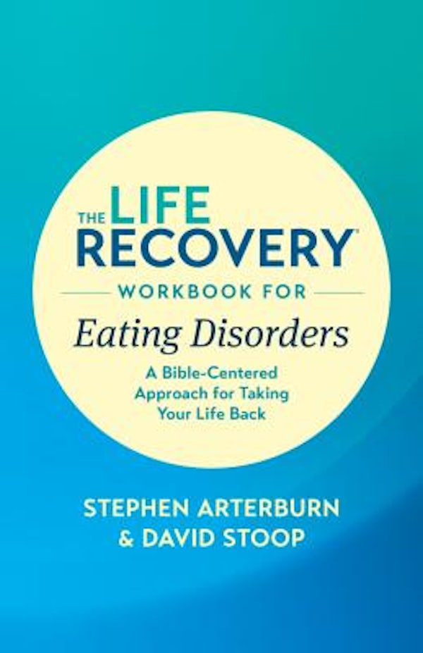 Cover image for The Life Recovery Workbook for Eating Disorders, isbn: 9781496442116