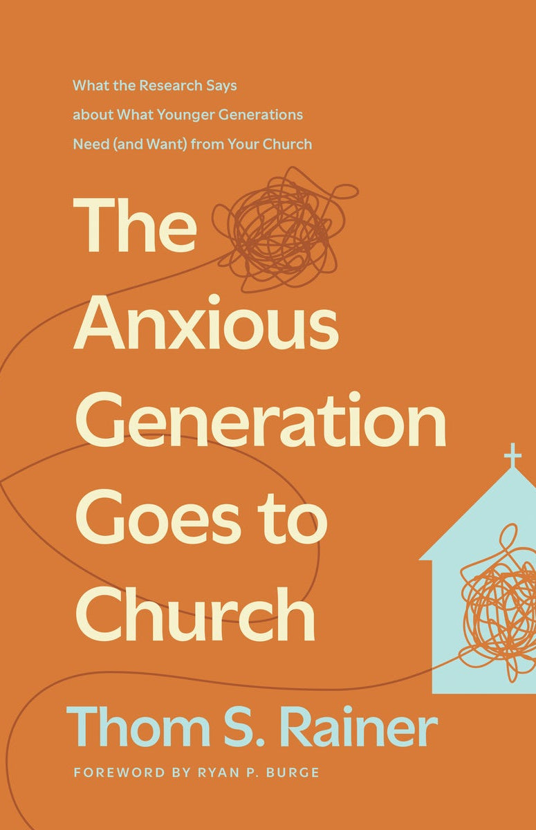 Cover image for The Anxious Generation Goes to Church, isbn: 9781496449221