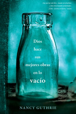 Cover image for Dios Hace Sus Mejores Obras En Lo Vacío, isbn: 9781496450586