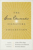 Cover image for The Gene Edwards Signature Collection: A Tale of Three Kings / The Prisoner in the Third Cell / The Divine Romance, isbn: 9781496451033