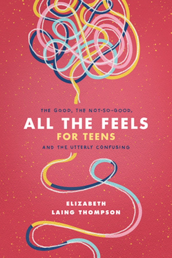 Cover image for All the Feels for Teens, isbn: 9781496451071
