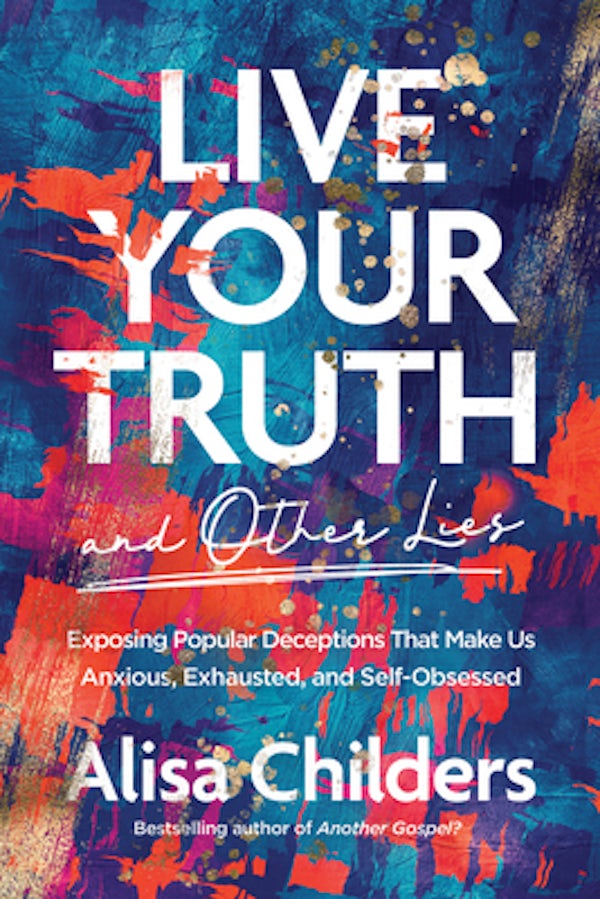 Cover image for Live Your Truth and Other Lies, isbn: 9781496455666