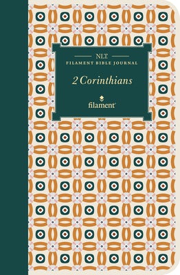 Cover image for NLT Filament Bible Journal: 2 Corinthians (Softcover), isbn: 9781496458728