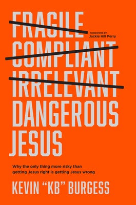 Cover image for Dangerous Jesus, isbn: 9781496459480