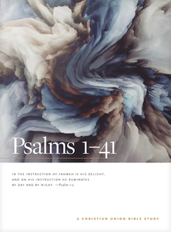 Cover image for Psalms 1--41: A Christian Union Bible Study, isbn: 9781496460110