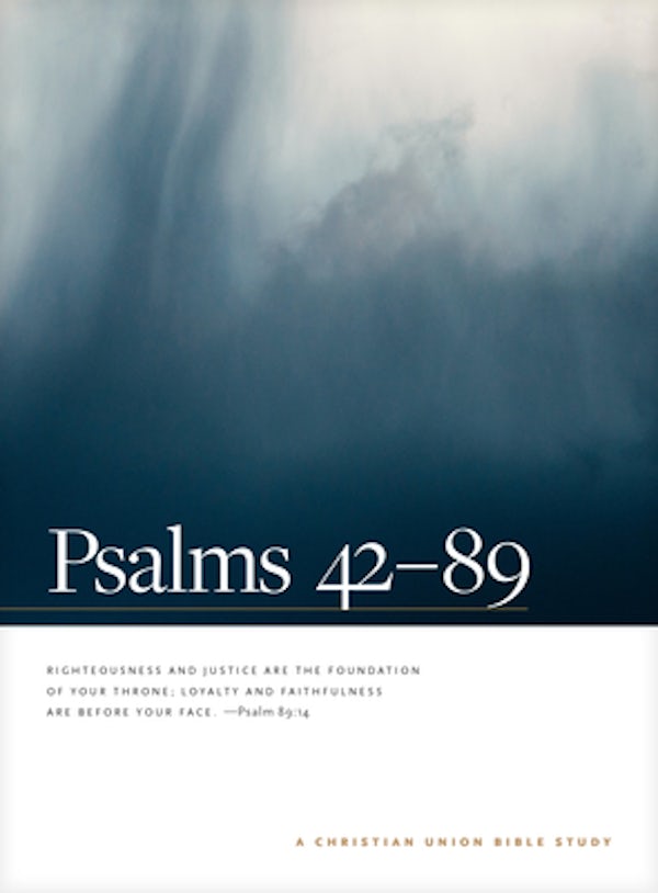 Cover image for Psalms 42--89: A Christian Union Bible Study, isbn: 9781496460127
