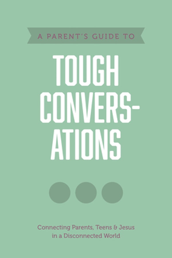 Cover image for A Parent's Guide to Tough Conversations, isbn: 9781496467744
