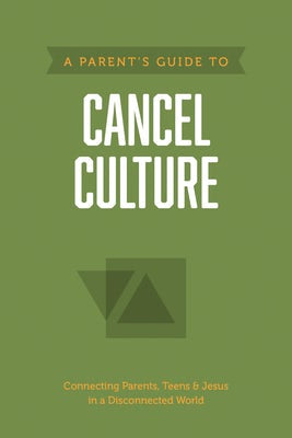 Cover image for A Parent's Guide to Cancel Culture, isbn: 9781496467782