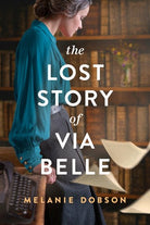 Cover image for The Lost Story of Via Belle, isbn: 9781496474520