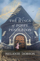 Cover image for The Wings of Poppy Pendleton, isbn: 9781496474568