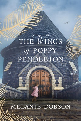Cover image for The Wings of Poppy Pendleton, isbn: 9781496474575