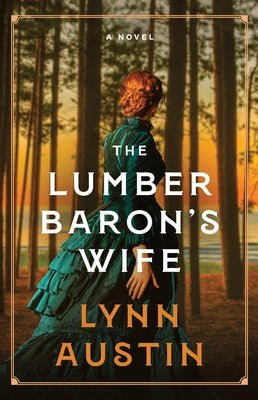 Cover image for The Lumber Baron's Wife, isbn: 9781496476395
