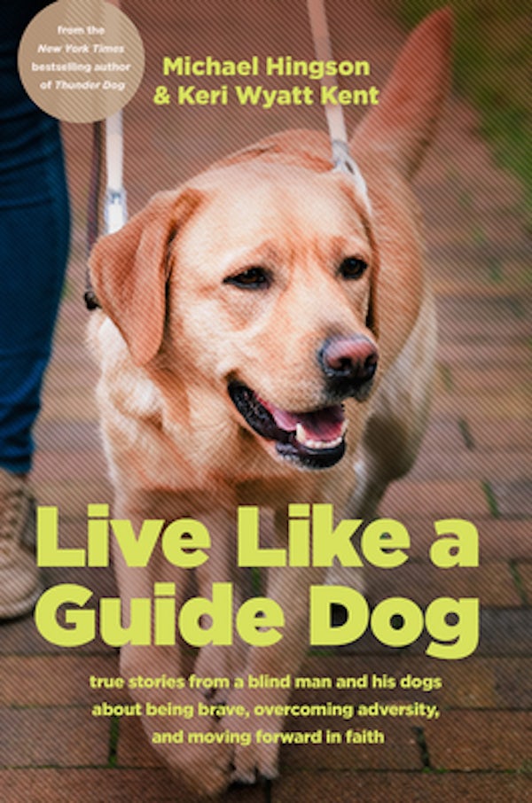 Cover image for Live Like a Guide Dog, isbn: 9781496476555
