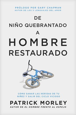 Cover image for de Niño Quebrantado a Hombre Restaurado, isbn: 9781496481108