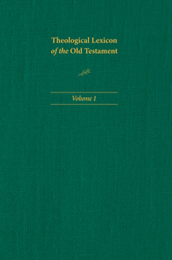 Cover image for Theological Lexicon of the Old Testament: Volume 1, isbn: 9781496483362