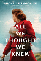 Cover image for All We Thought We Knew, isbn: 9781496484178