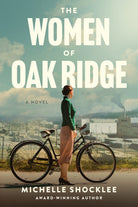 Cover image for The Women of Oak Ridge, isbn: 9781496484222