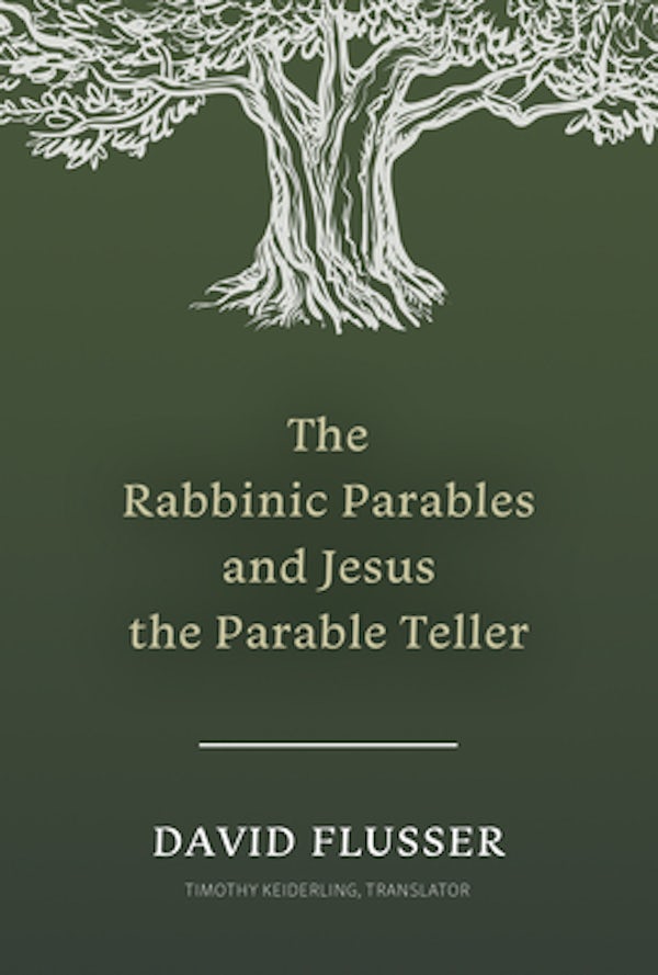 Cover image for The Rabbinic Parables and Jesus the Parable Teller, isbn: 9781496488367