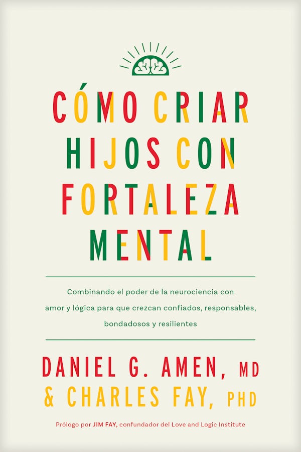 Cover image for C�mo Criar Hijos Con Fortaleza Mental, isbn: 9781496489609