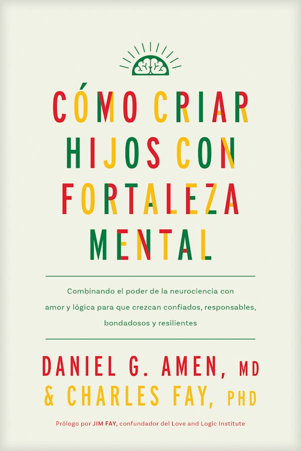 Cover image for C�mo Criar Hijos Con Fortaleza Mental, isbn: 9781496489609