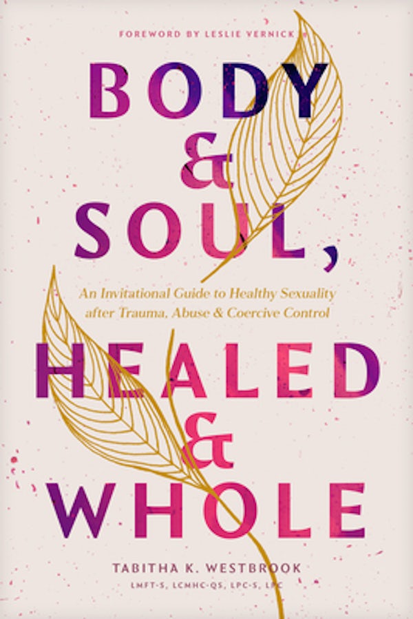 Cover image for Body & Soul, Healed & Whole, isbn: 9781496490667