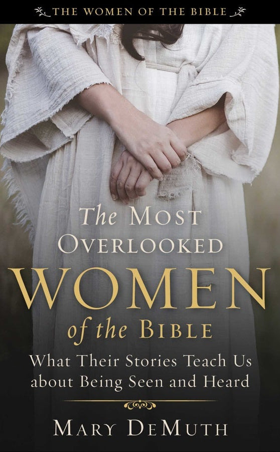 Cover image for The Most Overlooked Women of the Bible, isbn: 9781510782259