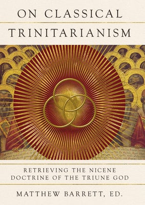 Cover image for On Classical Trinitarianism, isbn: 9781514000342