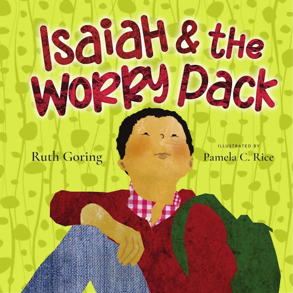 Cover image for Isaiah and the Worry Pack, isbn: 9781514001066