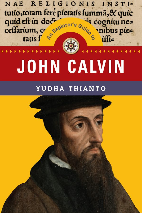 Cover image for An Explorer's Guide to John Calvin, isbn: 9781514001264