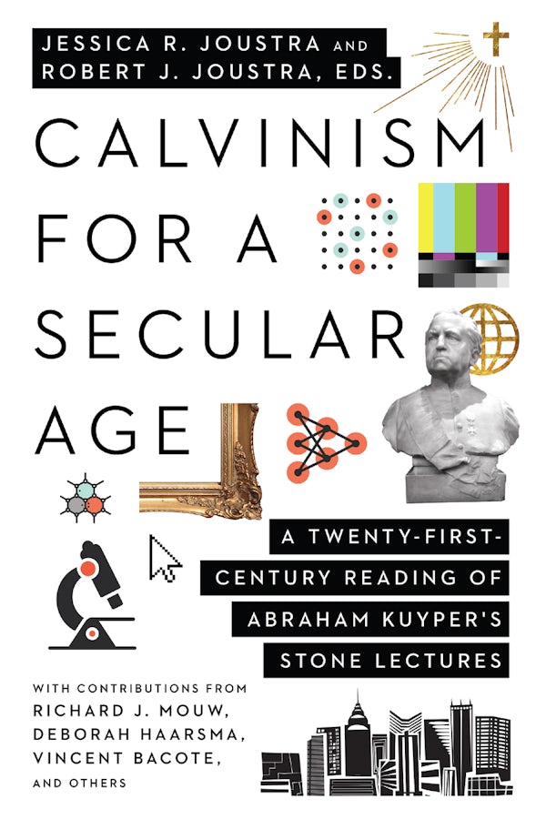 Cover image for Calvinism for a Secular Age, isbn: 9781514001462