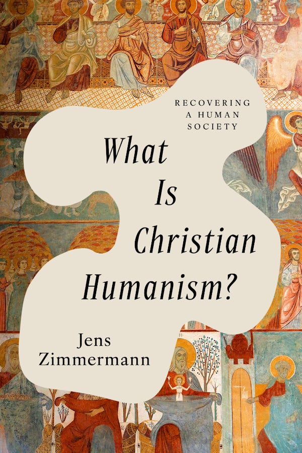 Cover image for What Is Christian Humanism?, isbn: 9781514001486