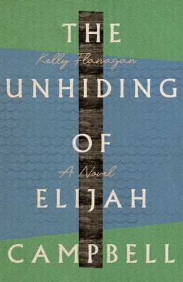 Cover image for The Unhiding of Elijah Campbell, isbn: 9781514002285