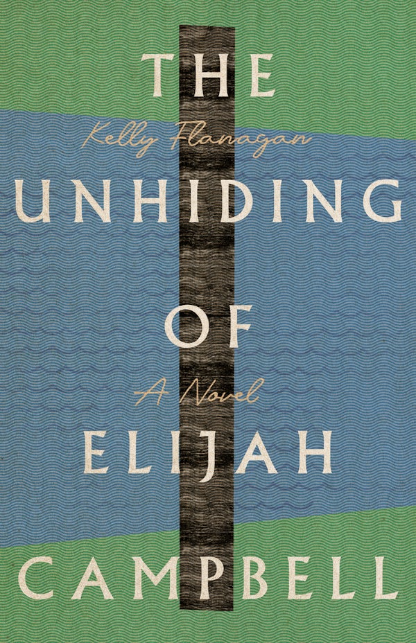 Cover image for The Unhiding of Elijah Campbell, isbn: 9781514002285