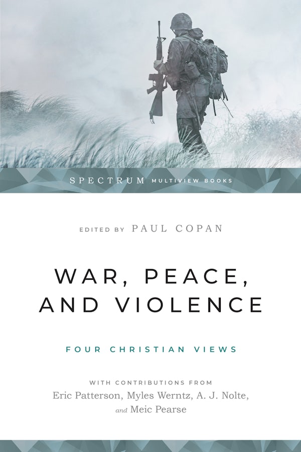 Cover image for War, Peace, and Violence: Four Christian Views, isbn: 9781514002346
