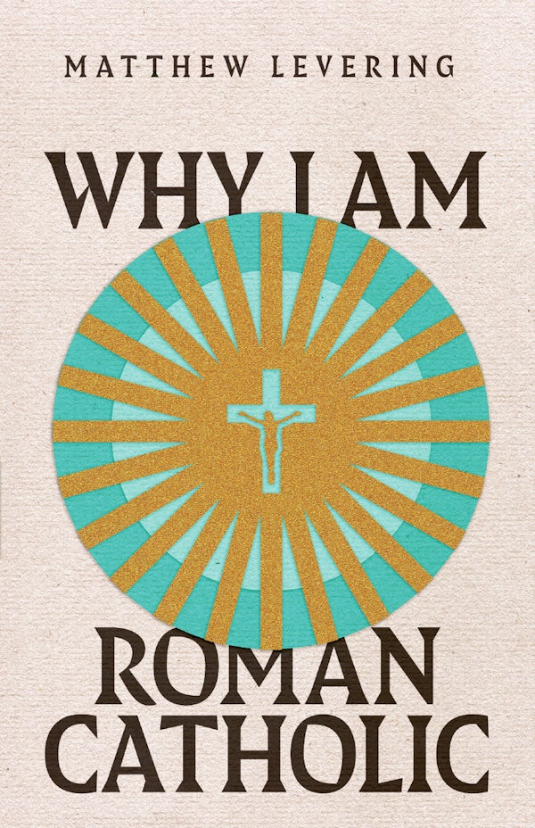 Cover image for Why I Am Roman Catholic, isbn: 9781514003145