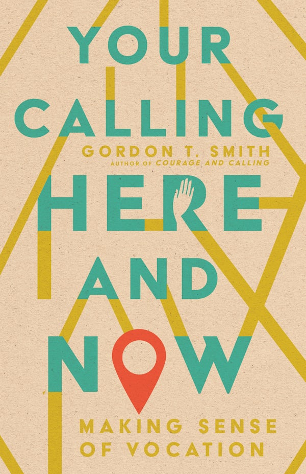 Cover image for Your Calling Here and Now, isbn: 9781514003411