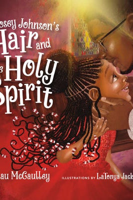 Cover image for Josey Johnson's Hair and the Holy Spirit, isbn: 9781514003572