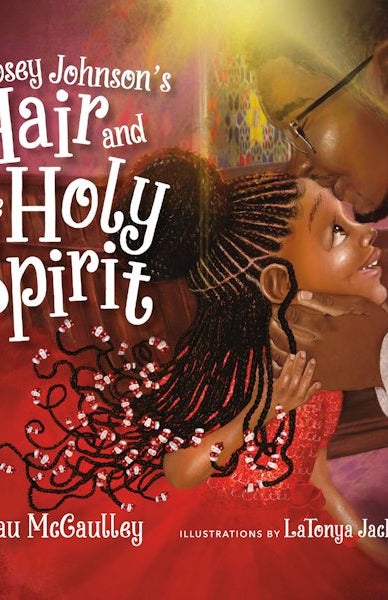 Cover image for Josey Johnson's Hair and the Holy Spirit, isbn: 9781514003572