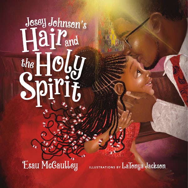 Cover image for Josey Johnson's Hair and the Holy Spirit, isbn: 9781514003572