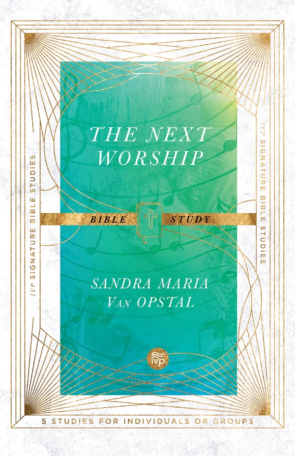 Cover image for The Next Worship Bible Study, isbn: 9781514004005
