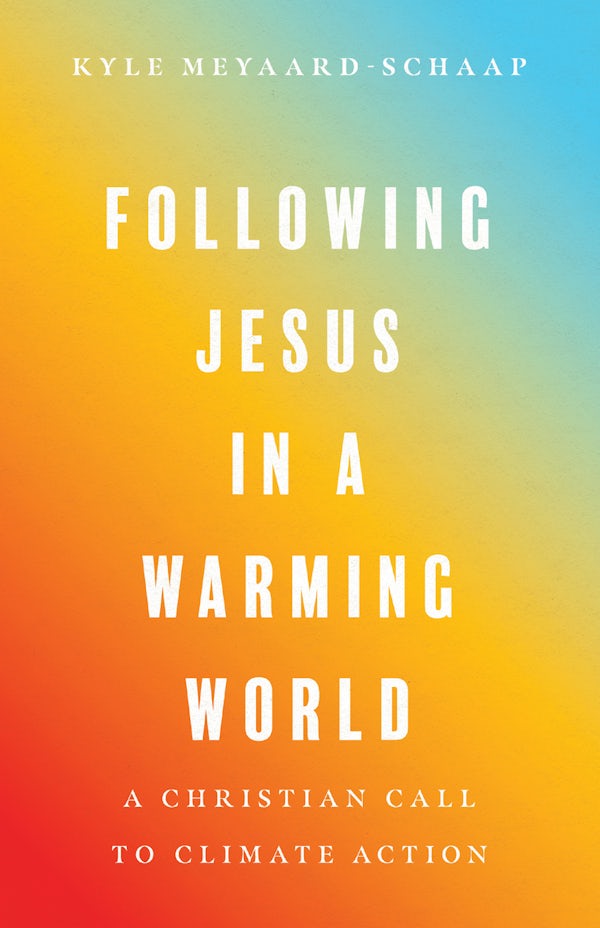 Cover image for Following Jesus in a Warming World, isbn: 9781514004456
