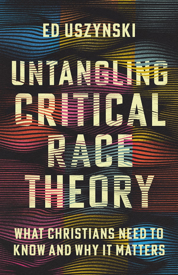 Cover image for Untangling Critical Race Theory, isbn: 9781514004814