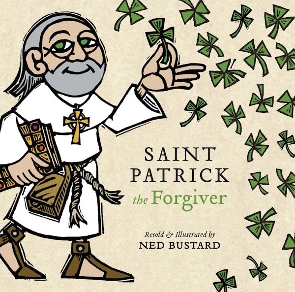 Cover image for Saint Patrick the Forgiver, isbn: 9781514007242