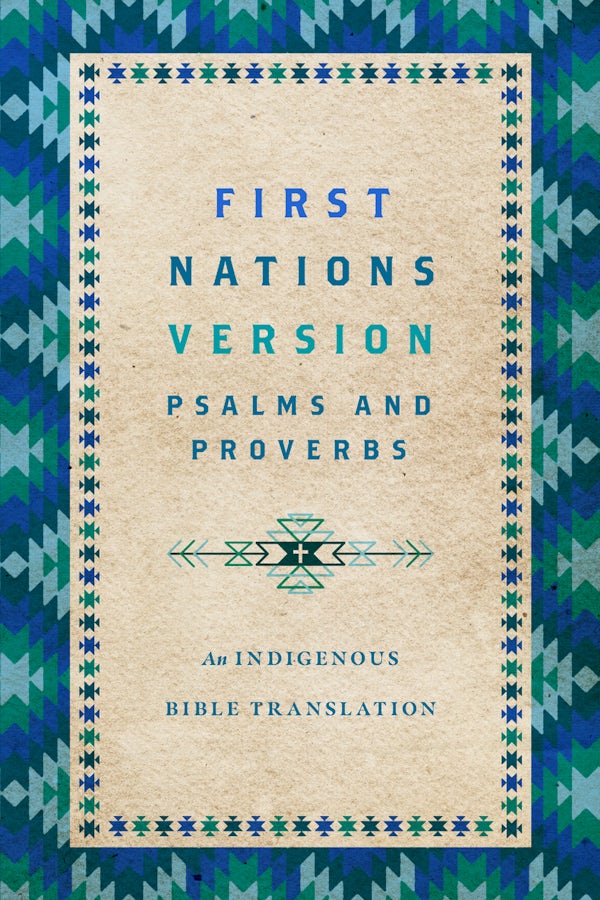Cover image for First Nations Version Psalms and Proverbs, isbn: 9781514007273