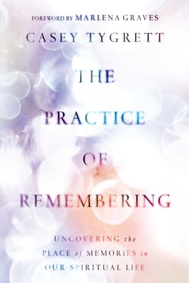 Cover image for The Practice of Remembering, isbn: 9781514007303