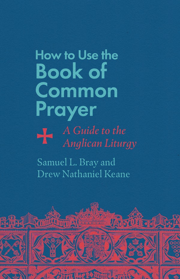 Cover image for How to Use the Book of Common Prayer, isbn: 9781514007471
