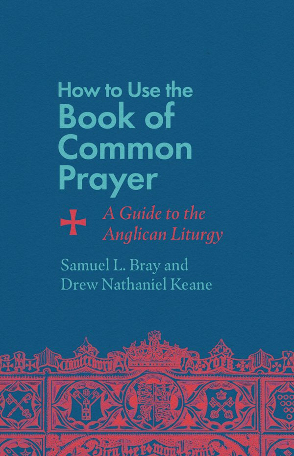 Cover image for How to Use the Book of Common Prayer, isbn: 9781514007471