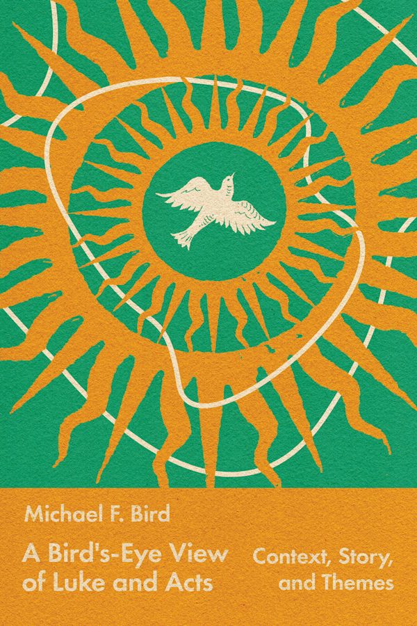Cover image for A Bird's-Eye View of Luke and Acts, isbn: 9781514008096